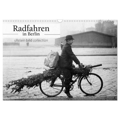 Radfahren in Berlin (Wandkalender 2027 DIN A3 quer), CALVENDO Monatskalender