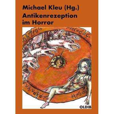Antikenrezeption im Horror, Paperback von , Oldib Verlag, 978-3-939556-95-4