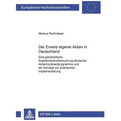Der Erwerb eigener Aktien in Deutschland, Fachbücher von Markus, Pertlwieser