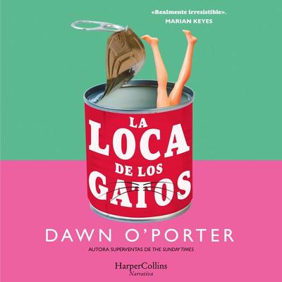 La loca de los gatos - Dawn O'Porter; Audio, 9788419883704