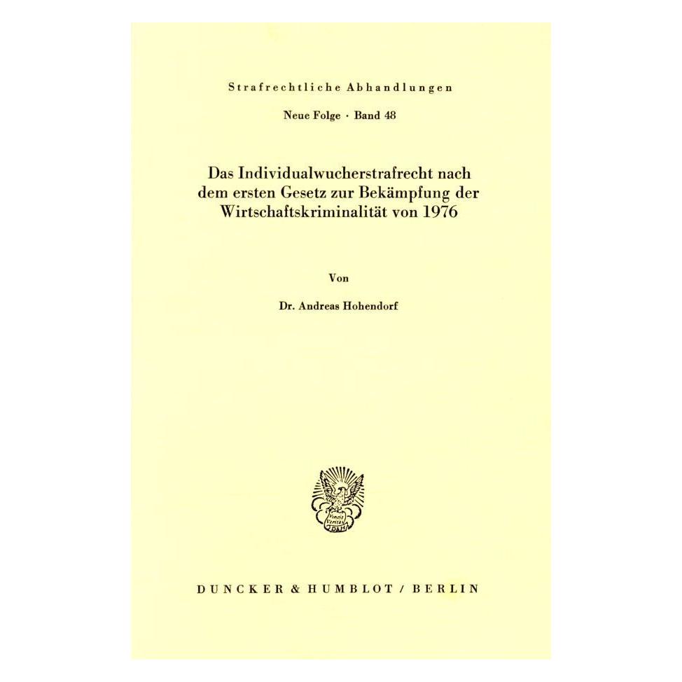 Duncker & Humblot Das Individualwucherstrafrecht nach dem ersten Gesetz zur Bekämpfung der Wirtschaftskriminalität von (Deutsch, Softcover, Andreas Hohendorf) (55344433)