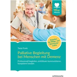 Palliative Begleitung bei Menschen mit Demenz, Fachbücher von Tanja Frank