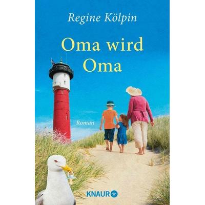 Oma wird Oma, Taschenbuch von Regine Kölpin, Knaur Taschenbuch, 978-3-426-52120-5