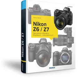 Nikon Z6 / Z7 - Das Kamerabuch