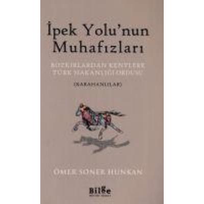 Ipek Yolunun Muhafizlari, Taschenbuch von Ömer Soner Hunkan, Bilge K¿lt¿r Sanat