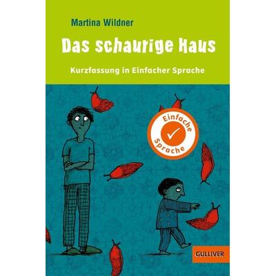 Kurzfassung in Einfacher Sprache. Das schaurige Haus, Taschenbuch von Martina Wildner, Beltz Verlagsgruppe GmbH & Co. KG, 978-3-407-82393-9