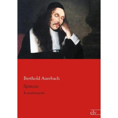 Spinoza, Taschenbuch von Berthold Auerbach, Europäischer Literaturverlag, 978-3-86267-991-1