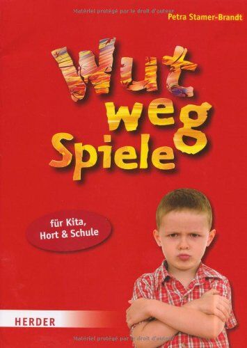 Petra Stamer-Brandt - Wut-weg-Spiele für Kita, Hort und Schule: Aggressionen abbauen - Entspannung finden - Preis vom 15.10.2026 23:06:25 h