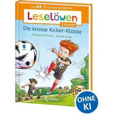 Leselöwen 3. Klasse - Die krasse Kicker-Klasse, Gebundene Ausgabe von Michael Petrowitz, Loewe, 978-3-7432-1745-4