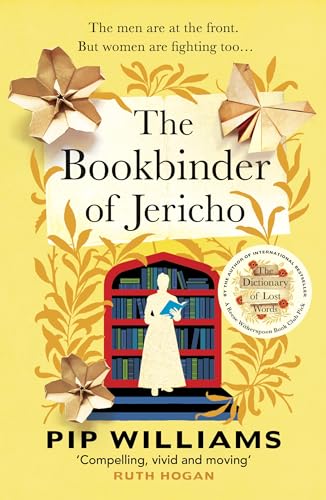 Pip Williams - The Bookbinder of Jericho: From the author of Reese Witherspoon Book Club Pick The Dictionary of Lost Words - Preis vom 19.10.2026 19:33:35 h