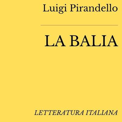 La balia - Luigi Pirandello, Audio, 4070169100442
