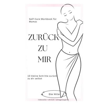 Mein Weg zurück zur Selbstliebe - ZURÜCK ZU MIR, Taschenbuch von Michelle Hillebrecht, Bookmundo, 978-94-039-3134-0