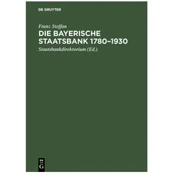 Steffan:Die Bayerische Staatsbank 1780-, Fachbücher von Franz Steffan