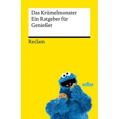 Ein Ratgeber für Genießer, Taschenbuch von Das Krümelmonster, Reclam, Philipp
