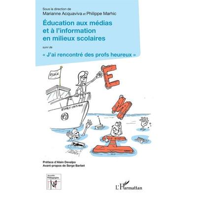 Éducation aux médias et à l'information en milieux scolaires, Taschenbuch von Philippe Marhic,Marianne Acquaviva, Editions L'Harmattan;