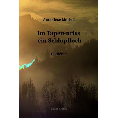 Im Tapetenriss ein Schlupfloch, Taschenbuch von Anneliese Merkel, Geest-Verlag, 978-3-690-64522-5