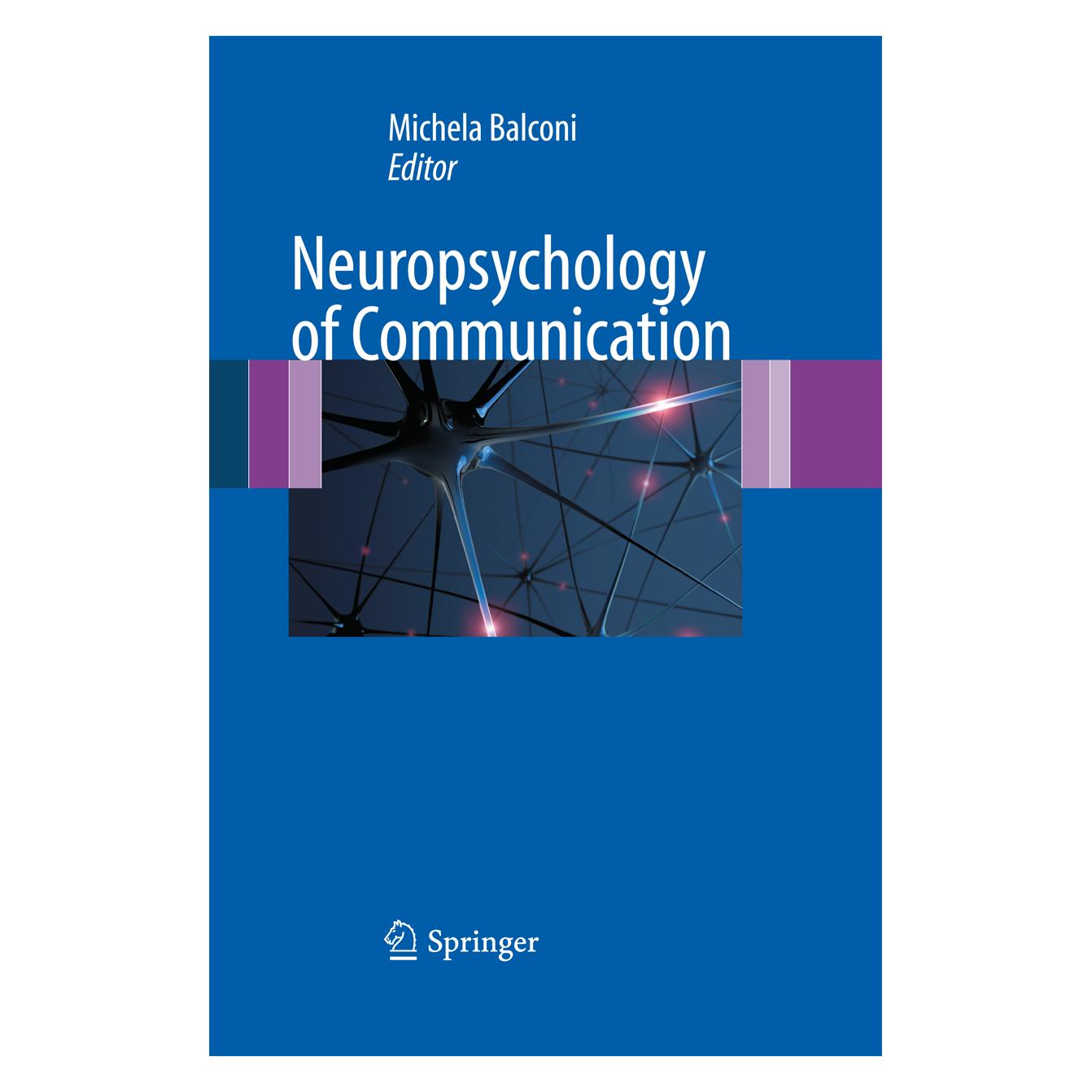 Springer Neuropsychology of Communication (Englisch, Softcover, Michela Balconi) (55580054)