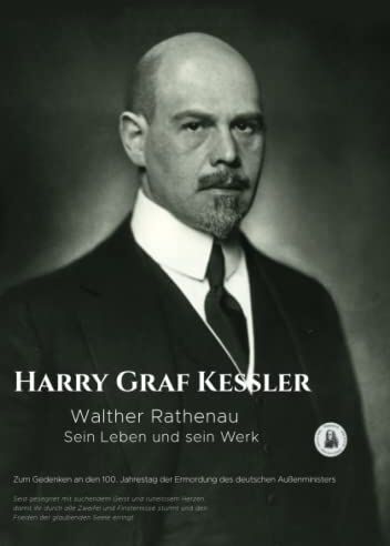 Kessler, Harry Graf - Walther Rathenau: Sein Leben und sein Werk (Zum Gedenken an den 100. Jahrestag der Ermordung des deutschen Außenministers) - Preis vom 11.10.2026 03:10:56 h