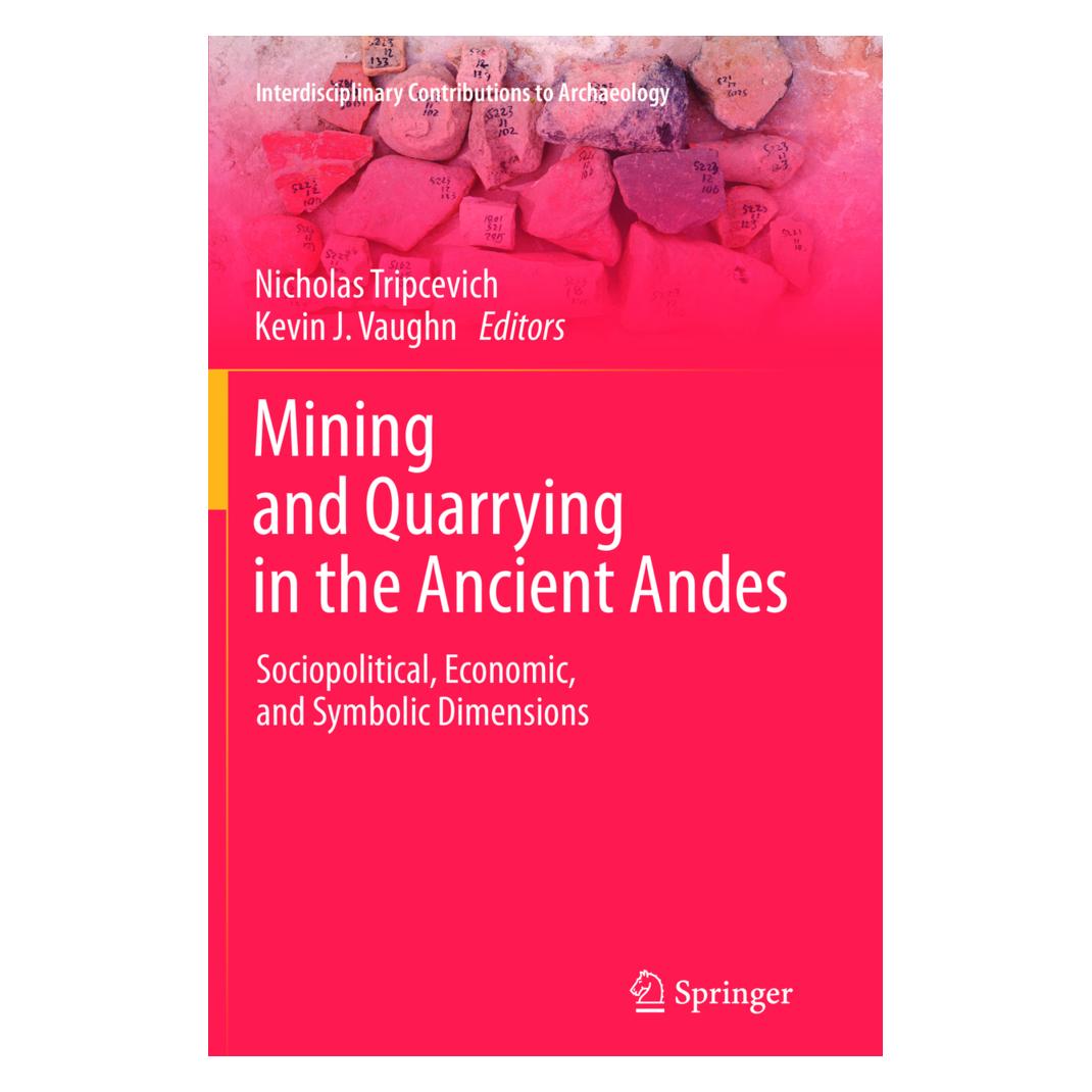 Springer Mining and Quarrying in the Ancient Andes (Englisch, Softcover, Kevin J. Vaughn, Nicholas Tripcevich) (55591891)