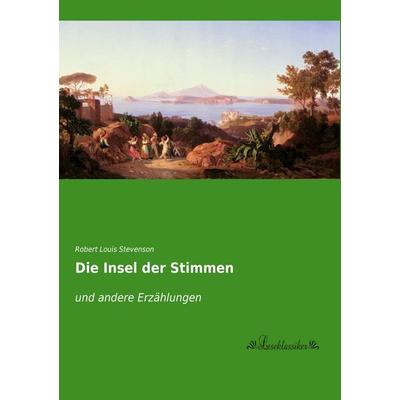 Die Insel der Stimmen, Taschenbuch von Robert Louis Stevenson, Leseklassiker, 978-3-95563-586-2