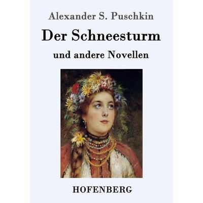 Der Schneesturm, Taschenbuch von Alexander Puschkin, Hofenberg, 978-3-86199-682-8