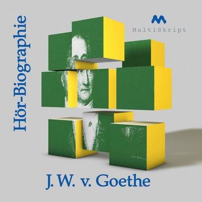 Johann Wolfgang von Goethe Hör-Biographie - Beate Herfurth-Uber, Audio, 4056198053676
