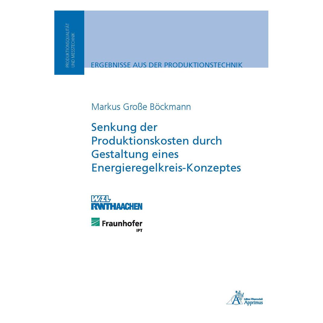 Apprimus Senkung der Produktionskosten durch Gestaltung eines Energieregelkreis-Konzeptes (Deutsch, Softcover, Markus Grosse Böckmann) (7462116)