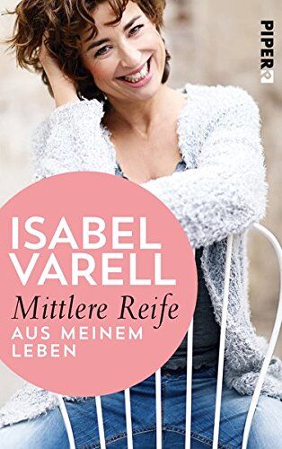Isabel Varell - Mittlere Reife: Aus meinem Leben - Preis vom 13.10.2026 19:28:25 h