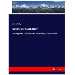 Outlines of psychology, Fachbücher von James Sully