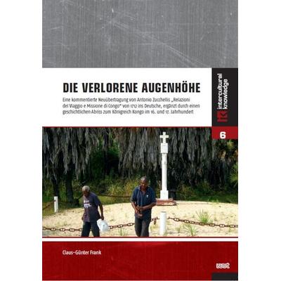 Die verlorene Augenhöhe, Taschenbuch von Claus-Günter Frank,Antonio Zucchelli, WVT Wissenschaftlicher Verlag Trier, 978-3-86821-953-1