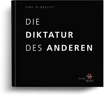 Uwe Albrecht - Die Diktatur des Anderen - Preis vom 09.10.2026 07:28:09 h