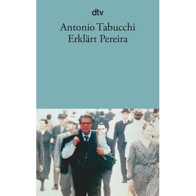 Erklärt Pereira, Taschenbuch von Antonio Tabucchi, dtv