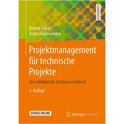 Projektmanagement für technische Projekte, Fachbücher von Arndt Beiderwieden, Roland Felkai