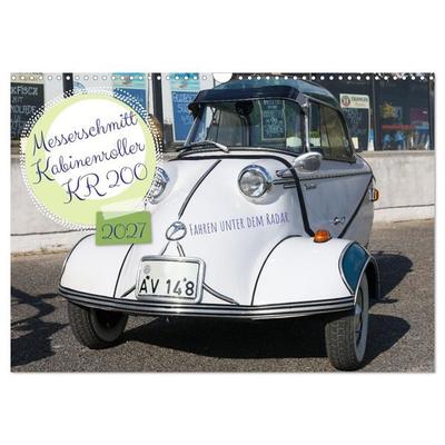 Messerschmitt Kabinenroller KR 200 Fahren unter dem Radar (Wandkalender 2027 DIN A3 quer), CALVENDO Monatskalender
