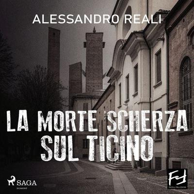 La morte scherza sul Ticino - Alessandro Reali, Audio, 9788728474372