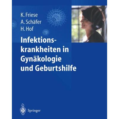 Infektionskrankheiten in Gynäkologie und Geburtshilfe, Taschenbuch von , Springer Berlin, 978-3-642-62945-7