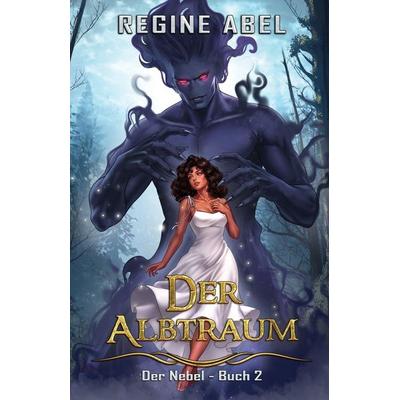 Der Albtraum, Taschenbuch von Regine Abel, Independently Published, 978-1-989761-83-0
