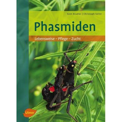 Phasmiden, Gebundene Ausgabe von Sven Bradler,Christoph Seiler, Verlag Eugen Ulmer, 978-3-8001-7422-5