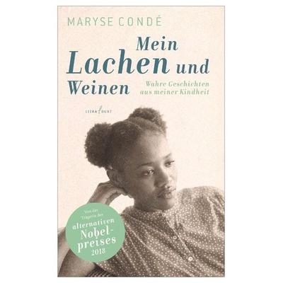 Mein Lachen und Weinen., Taschenbuch von Maryse Conde, Litradukt Literatureditionen, 978-3-940435-35-4