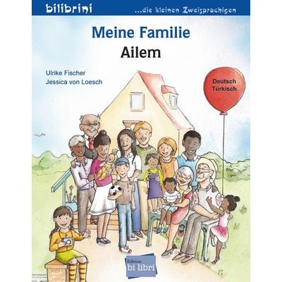 Meine Familie (Deutsch-Türkisch), Taschenbuch von Ulrike Fischer, Bilibri, 978-3-695-05310-0
