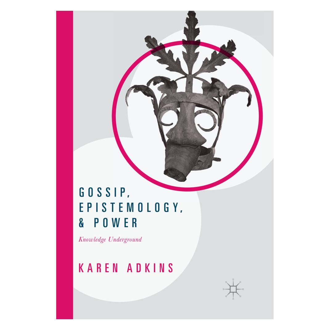 Springer Gossip, Epistemology, and Power (Englisch, Karen Adkins) (56009268)