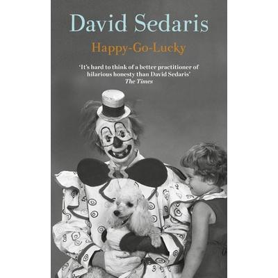 Happy-Go-Lucky, Taschenbuch von David Sedaris, Little, Brown Books for Young Readers, 978-0-349-14468-9