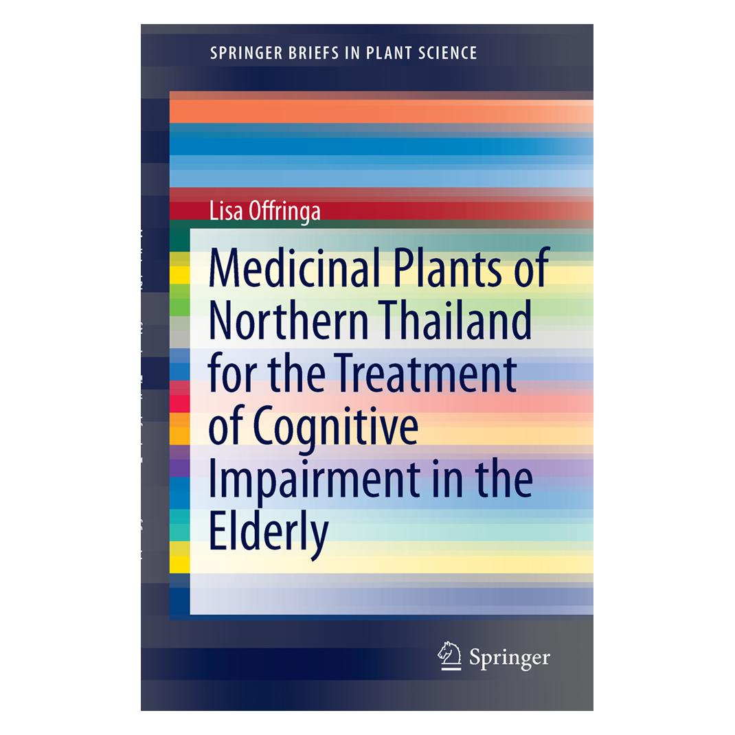 Springer Medicinal Plants of Northern Thailand for the Treatment of Cognitive Impairment in the Elderly (Englisch, Lisa Offringa) (55559205)