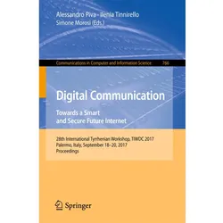 Digital Communication. Towards a Smart and Secure Future Internet, Fachbücher von Alessandro Piva, Simone Morosi, Ilenia Tinnirello