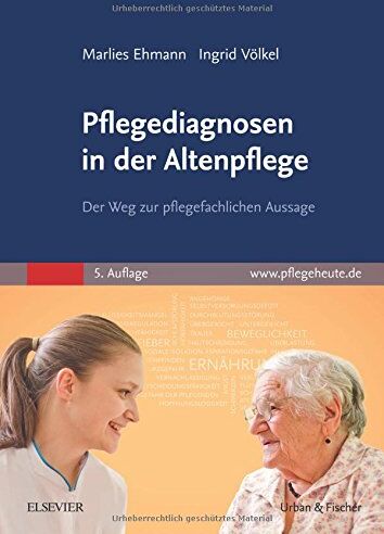 Marlies Ehmann - Pflegediagnosen in der Altenpflege: Der Weg zur pflegefachlichen Aussage - Preis vom 09.10.2026 07:28:09 h