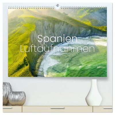 Spanien Luftaufnahmen (hochwertiger Premium Wandkalender 2027 DIN A2 quer), Kunstdruck in Hochglanz
