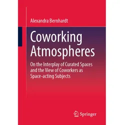 Coworking Atmospheres, Fachbücher von Alexandra Bernhardt
