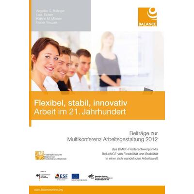 Flexibel, stabil, innovativ. Arbeit im 21. Jahrhundert, Taschenbuch von Kathrin M. Möslein,Angelika C. Bullinger,Lutz Eichler,Rainer Trinczek,
