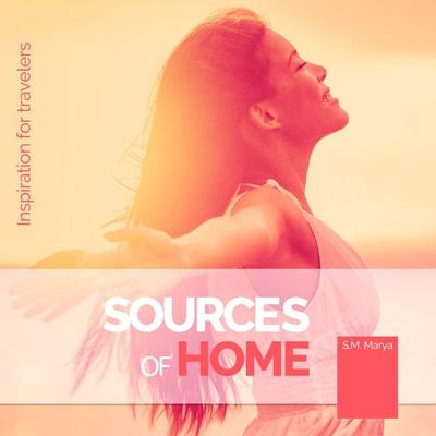 Sources of Home - S.M. Marya, Audio, 4061707217500