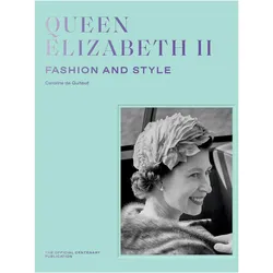 Queen Elizabeth II: Fashion & Style, Ratgeber von Caroline de Guitaut